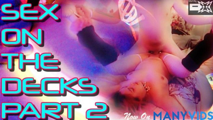 Sex On The Decks Pt 2: Anal &amp; Snowball