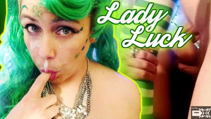 Lady Luck: Facial, Suck &amp; Fuck