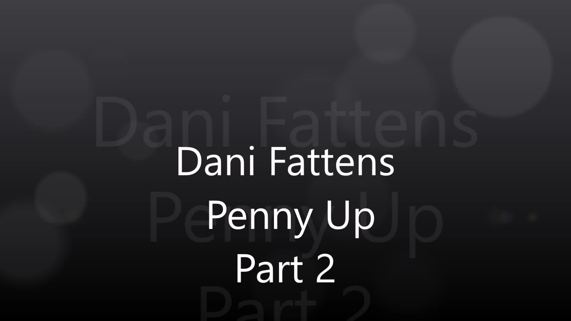 Dani Fattens Up Penny Part 2