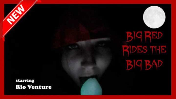 Big Red Rides the Big Bad