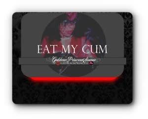 EAT MY CUM