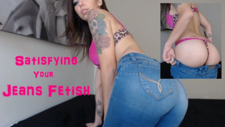 Satisfying Your Jeans Fetish - Ass Tease