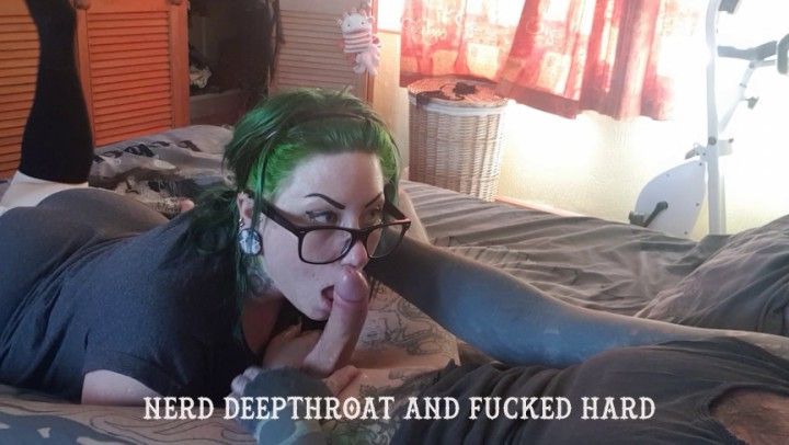 HD Nerd Messy Deepthroat and Fucked HARD