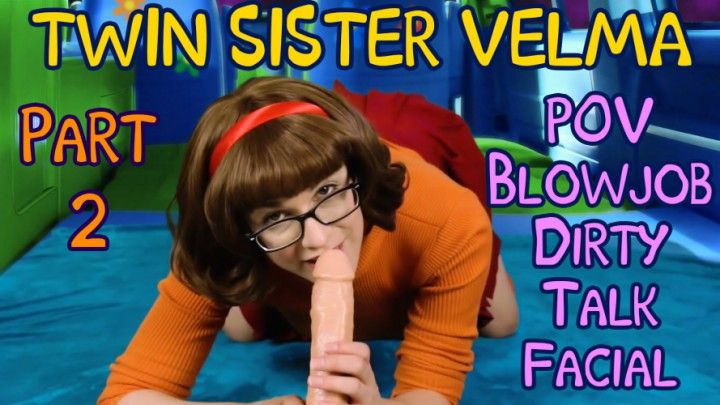 Twin Sister Velma POV Blowjob Custom