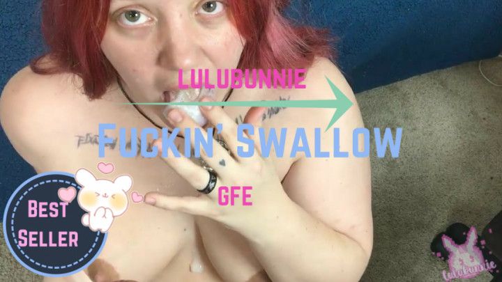 GFE: Fuckin' Swallow