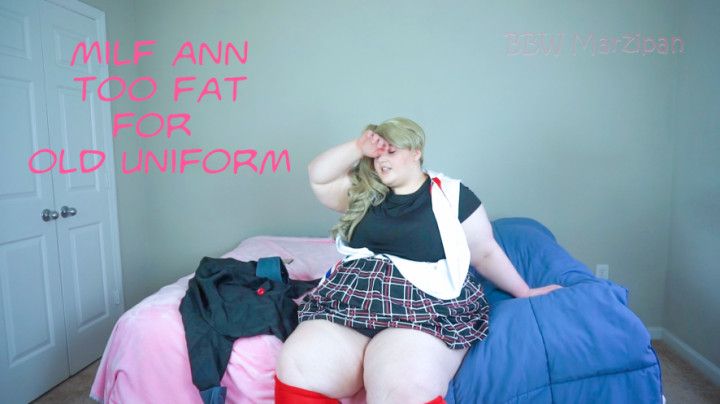 MILF Ann Too Fat For Old Uniform