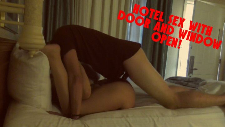 Hotel Sex with Door and Window OPEN
