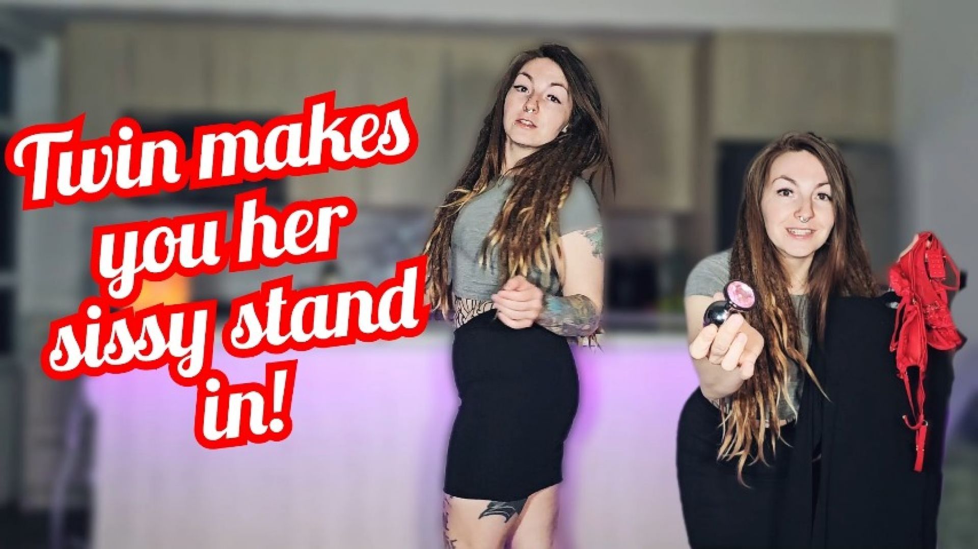 Twin makes you her sissy stand in