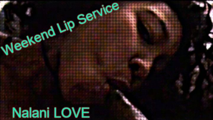 Weekday Lip Service