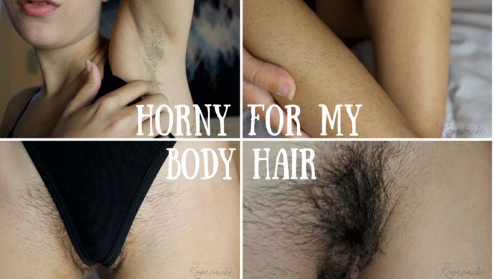 Horny for My Body Hair