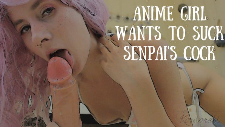 Anime Girl Wants to Suck Your Cock