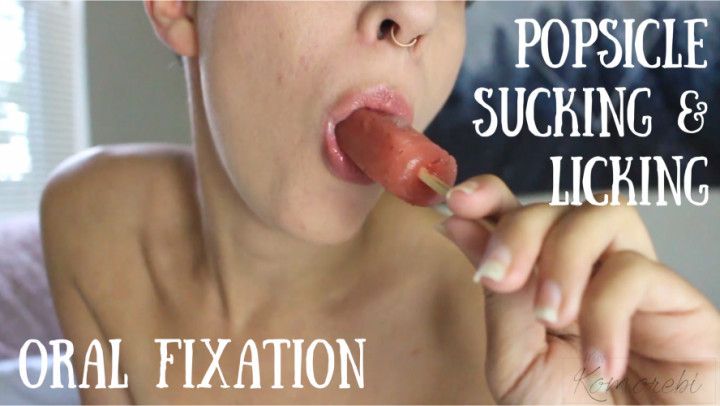 Popsicle Sucking &amp; Licking Oral Fixation