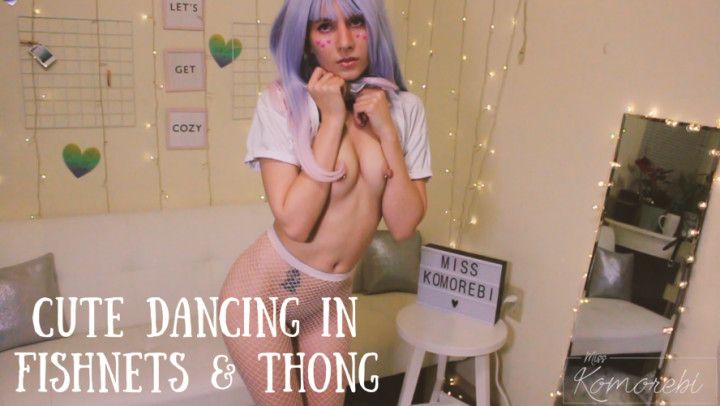 Cute Dancing in Fishnets &amp; a Thong