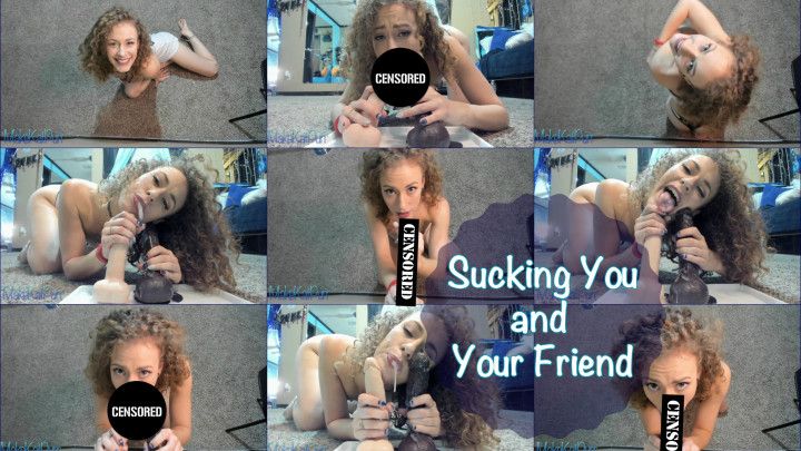 Sucking You and Your Friend