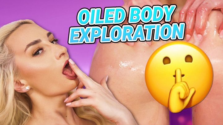 Oiled Body Exploration