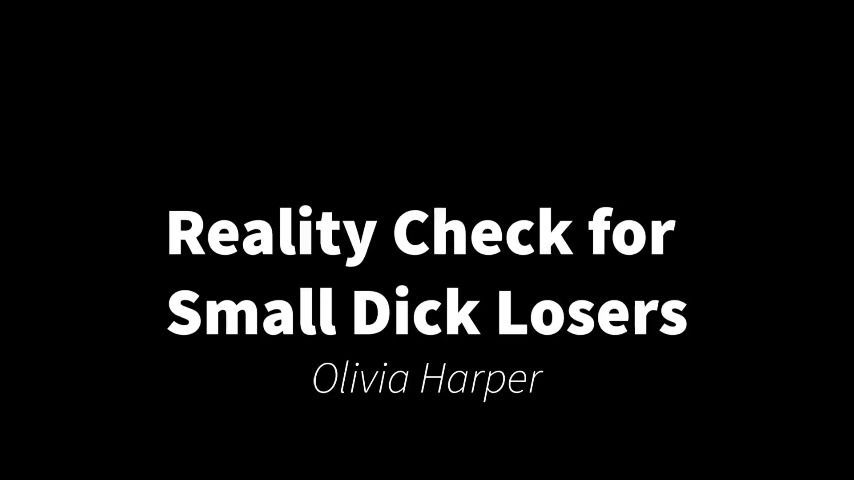 Reality Check for Small Dick Losers