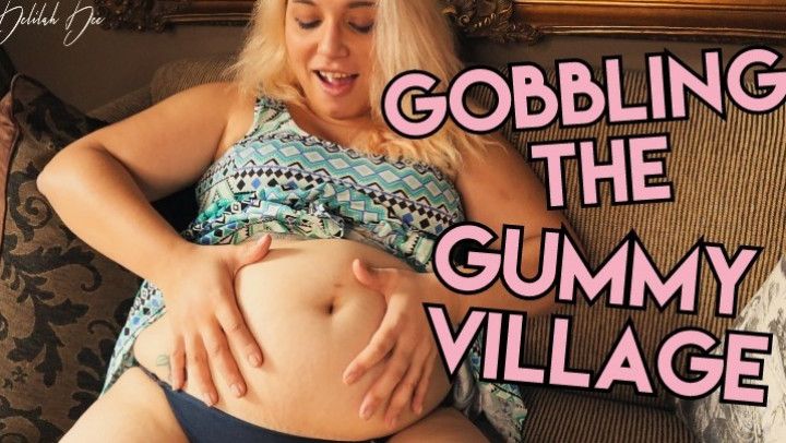 Gobbling The Gummy Village