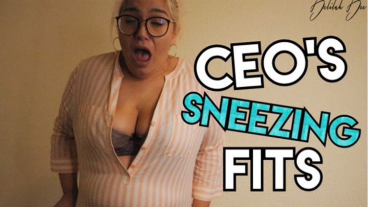CEO's Sneezing Fits