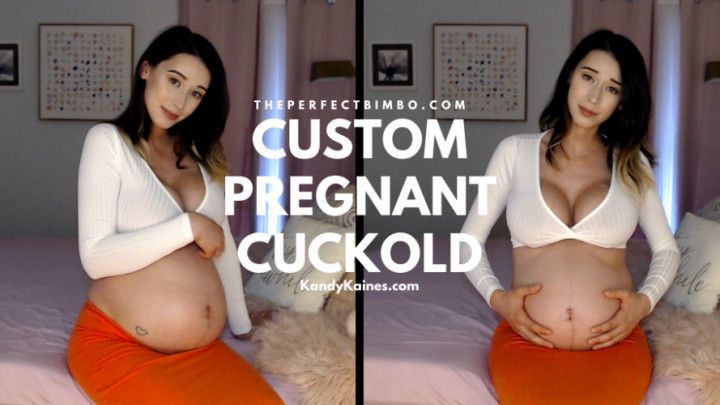 Custom Pregnant Cuckold