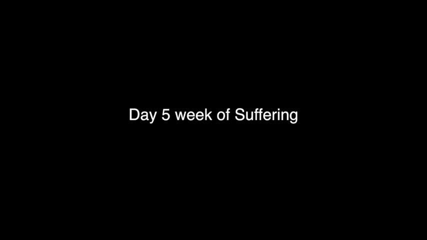 day 5 week of Suffering