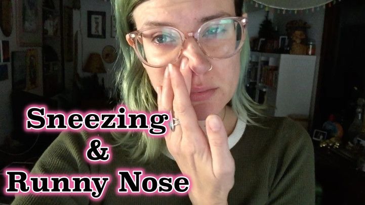 Sneezing and Runny Nose