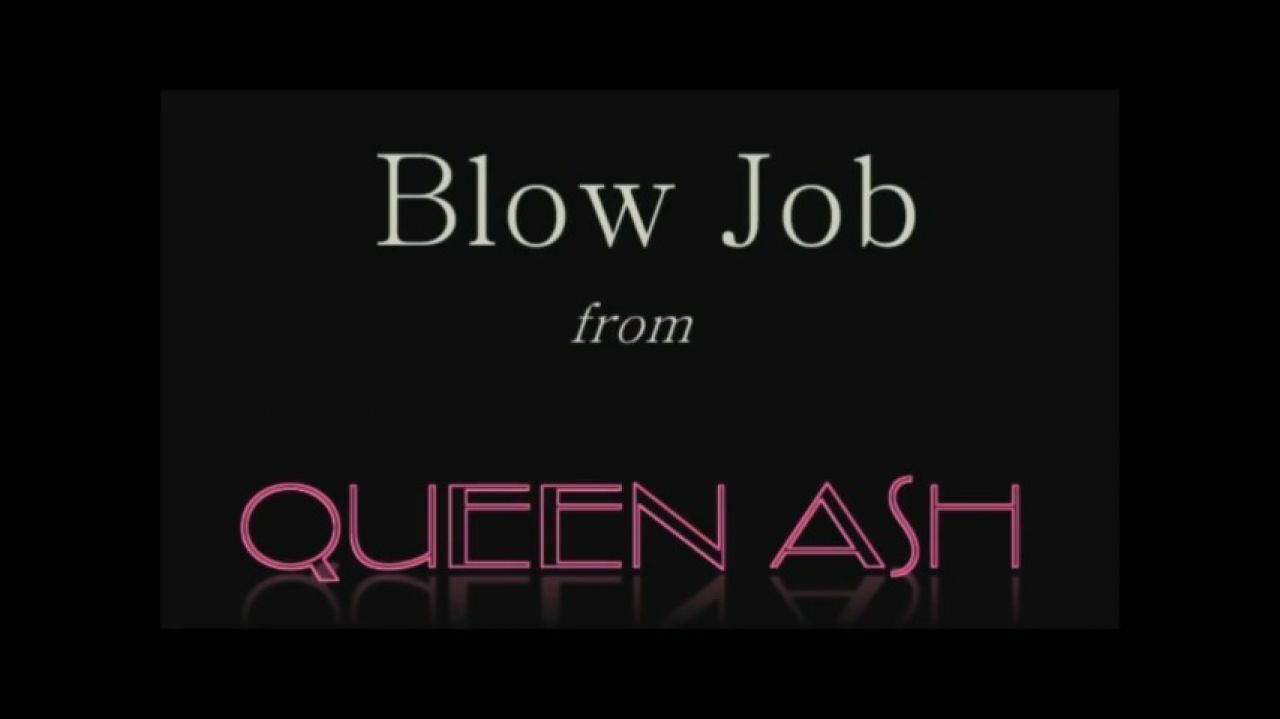 Queen Ash - BJ
