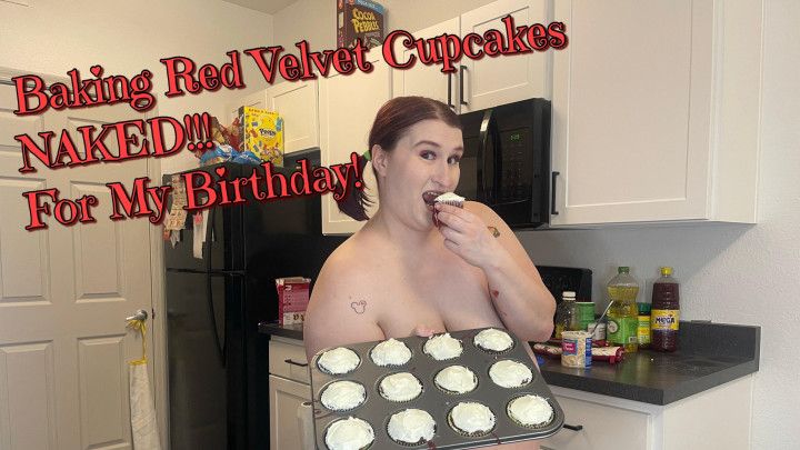 Baking Red Velvet Cupcakes NAKED For My Birthday