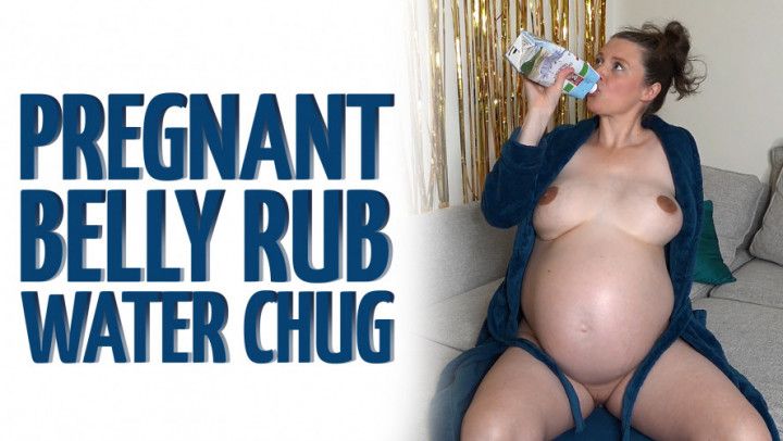 Pregnant Belly Rub Water Chug