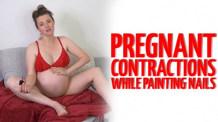 Pregnant Contractions While Painting Nails