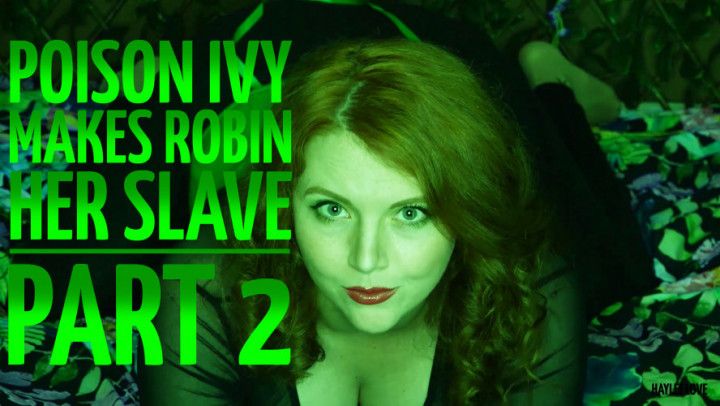 Poison Ivy Makes Robin Her Slave Part 2