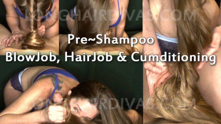 B4 Shampoo HairJob, BlowJob &amp;Cum In Hair