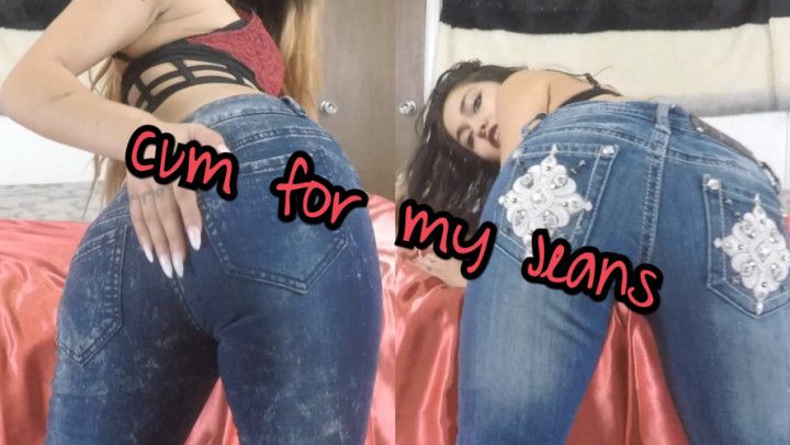 Cum for my Jeans