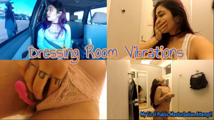 Dressing Room Vibrations