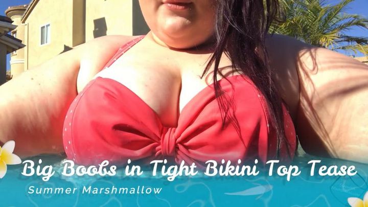 Big Boobs in Tight Bikini Top Tease