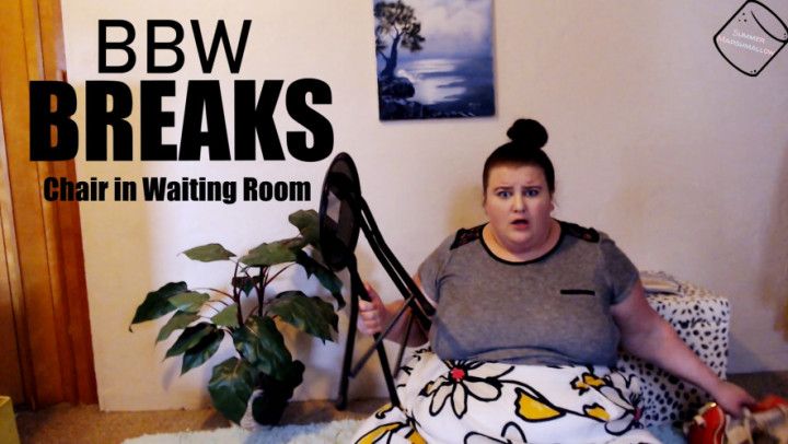 BBW Breaks Chair in Waiting Room