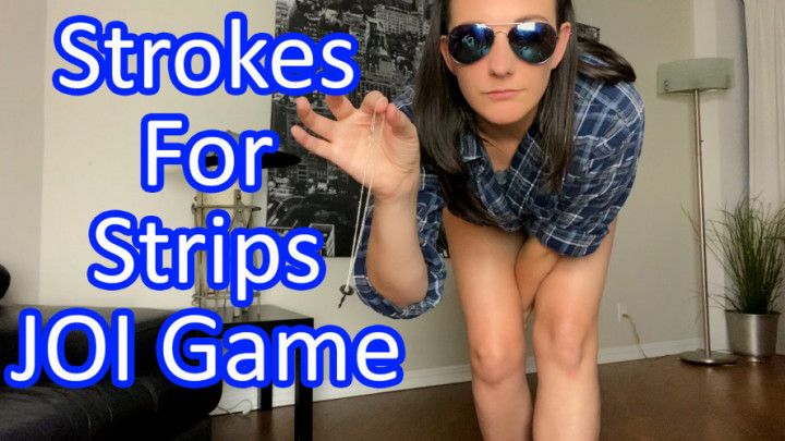 Strokes for Strips Chastity JOI Game