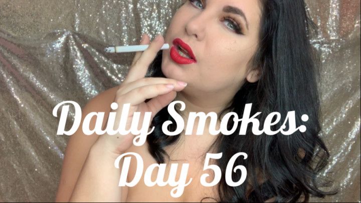 Daily Smokes: Day 56