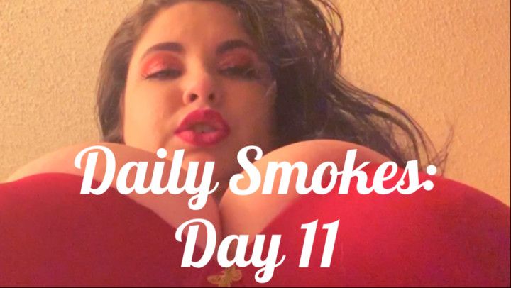 Daily Smokes: Day 11