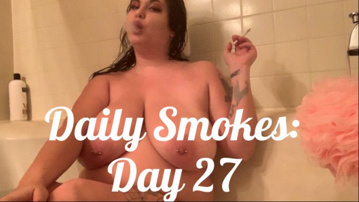 Daily Smokes: Day 27