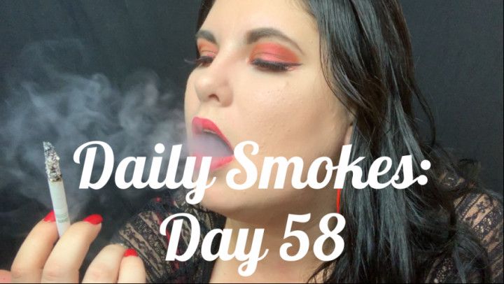 Daily Smokes: Day 58