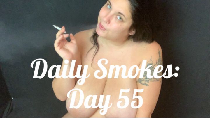 Daily Smokes: Day 55