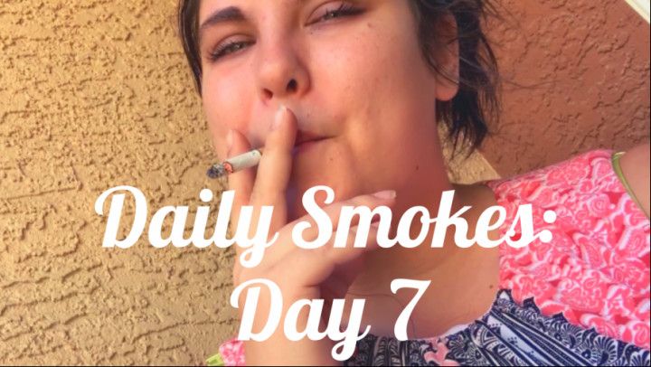 Daily Smokes: Day 7