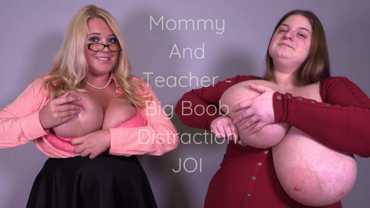 Mom and Teacher - Big Boob Distraction
