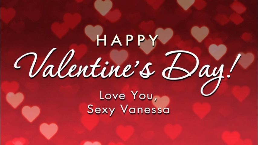 Happy Valentines Day from Sexy Vanessa