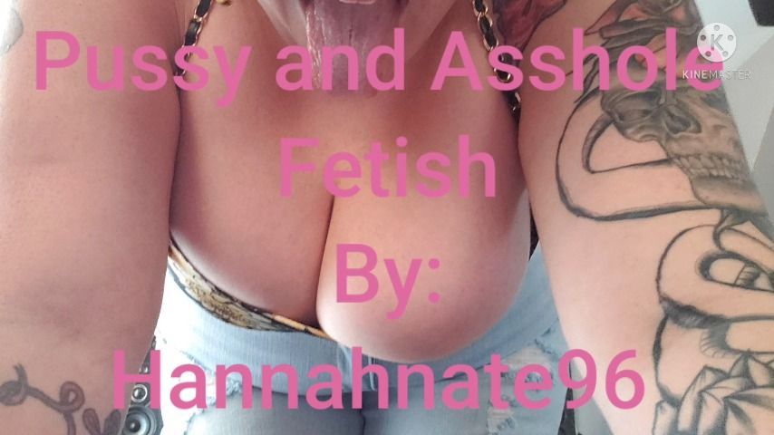 Pussy and asshole fetish