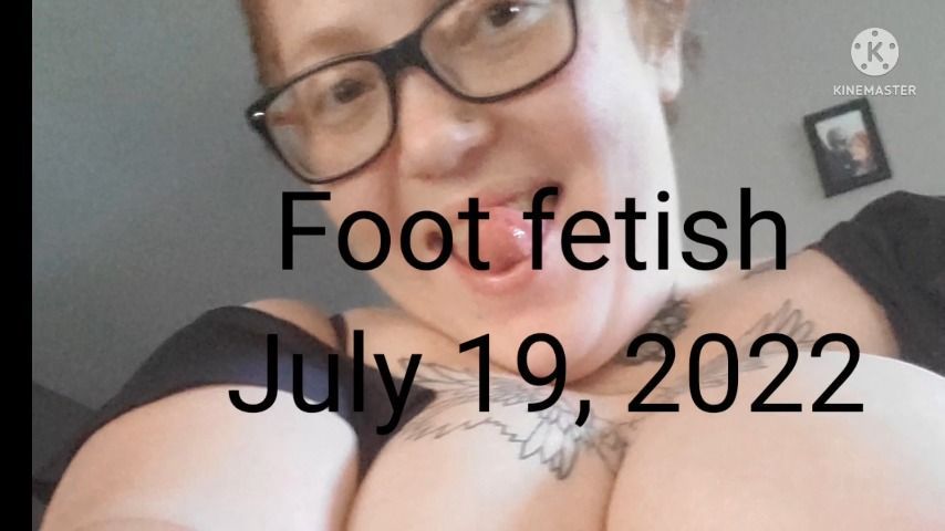 Foot fetish July 19 2022