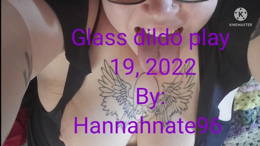 Glass dildo play July 19 2022