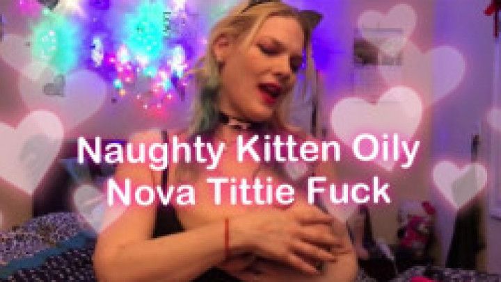 Naughty Kitten Oily Nova Titty Fuck