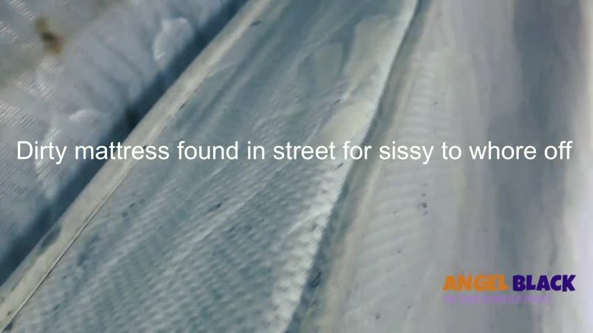 Sissy told to whore off dirty mattress
