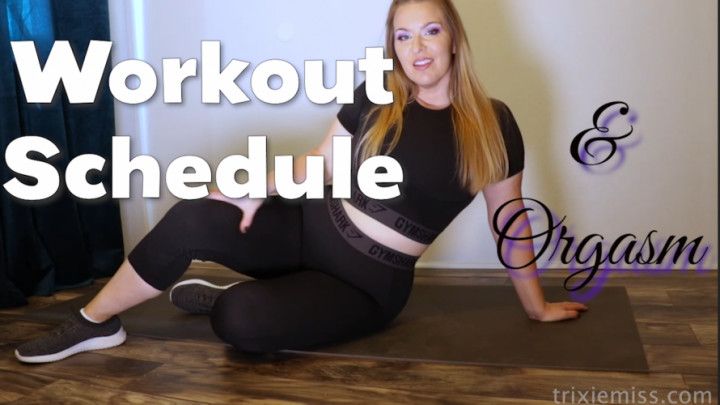 Workout Schedule &amp; Orgasm